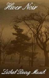 Hiver Noir : Lethal Being Muzik